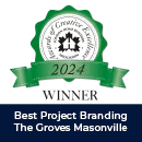2024 Best Project Branding - The Groves Masonville